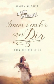 Immer mehr von Dir - 365 Andachten von Shauna Niequist